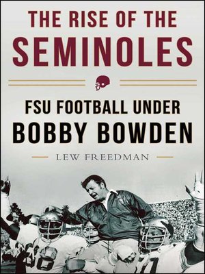 cover image of The Rise of the Seminoles: FSU Football Under Bobby Bowden